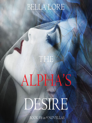 cover image of The Alpha's Desire